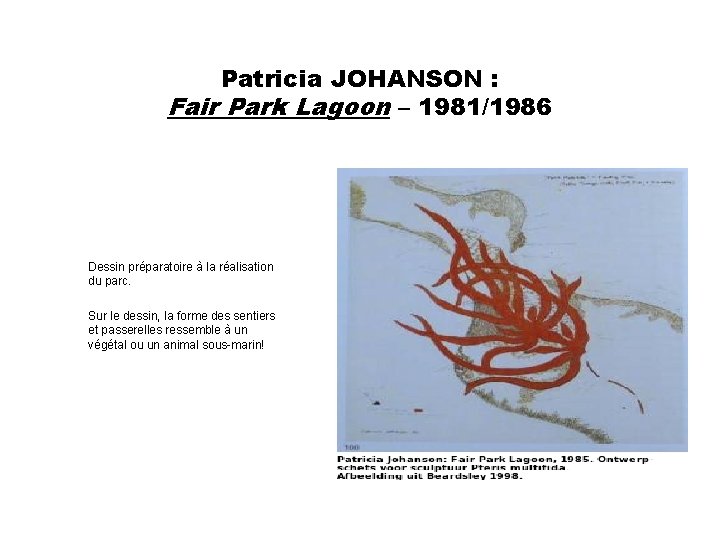 Patricia JOHANSON : Fair Park Lagoon – 1981/1986 Dessin préparatoire à la réalisation du