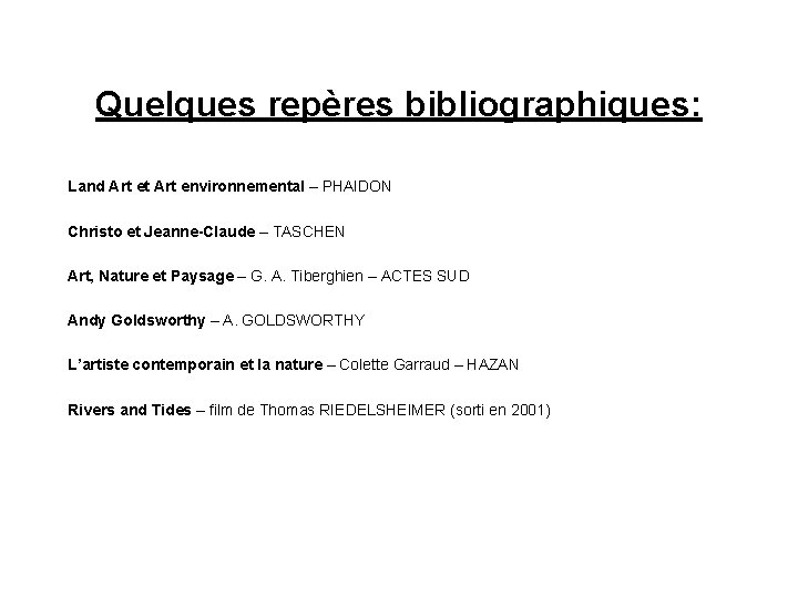 Quelques repères bibliographiques: Land Art et Art environnemental – PHAIDON Christo et Jeanne-Claude –