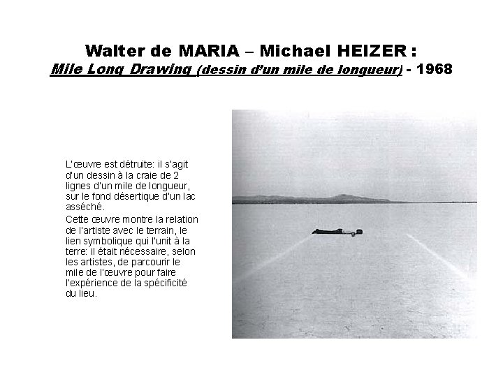 Walter de MARIA – Michael HEIZER : Mile Long Drawing (dessin d’un mile de