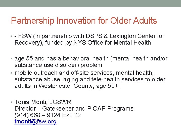 Partnership Innovation for Older Adults • - FSW (in partnership with DSPS & Lexington