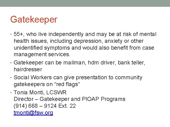 Gatekeeper • 55+, who live independently and may be at risk of mental health