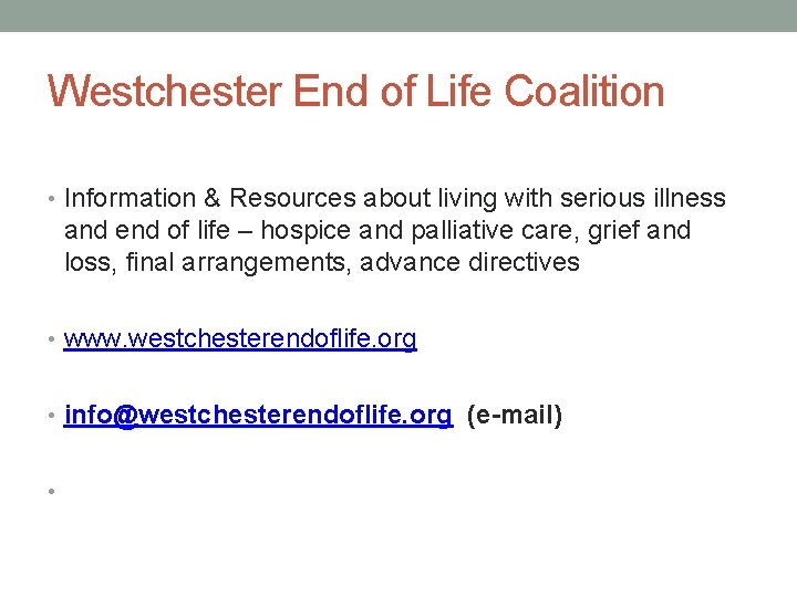 Westchester End of Life Coalition • Information & Resources about living with serious illness