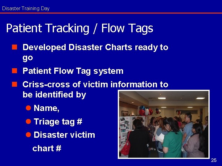 Disaster Training Day Patient Tracking / Flow Tags n Developed Disaster Charts ready to