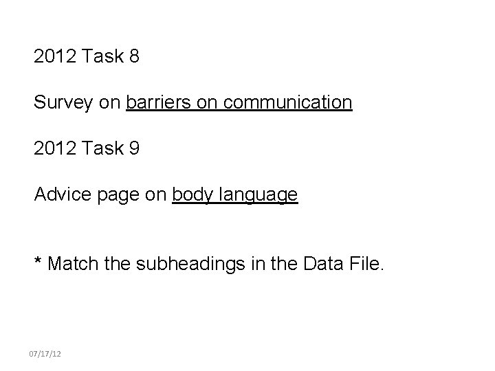 2012 Task 8 Survey on barriers on communication 2012 Task 9 Advice page on