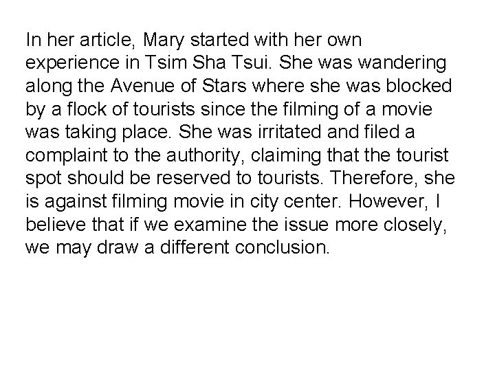 In her article, Mary started with her own experience in Tsim Sha Tsui. She