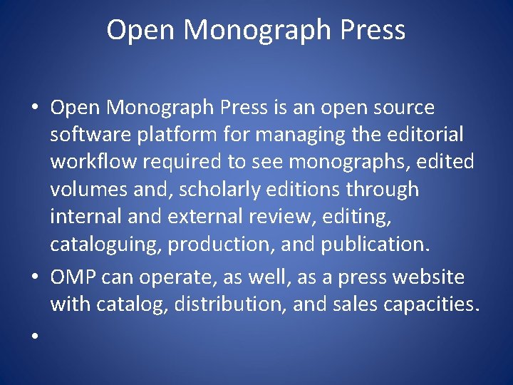 Open Monograph Press • Open Monograph Press is an open source software platform for