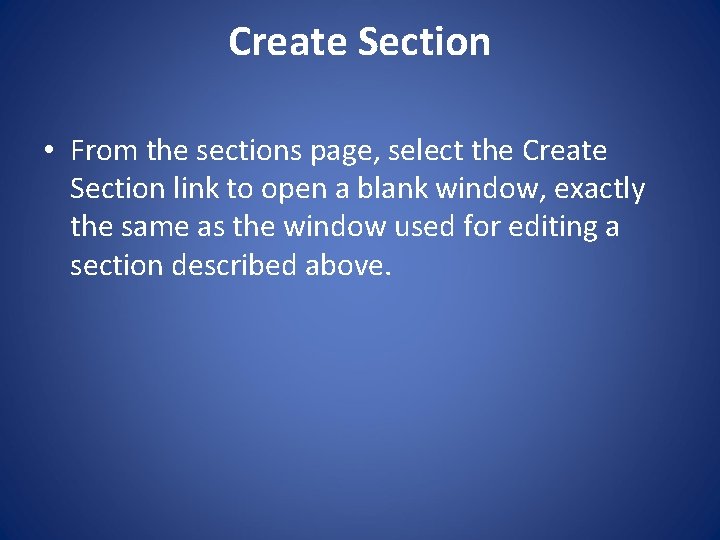 Create Section • From the sections page, select the Create Section link to open