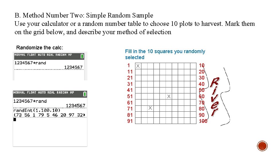 B. Method Number Two: Simple Random Sample Use your calculator or a random number B. Method Number Two: Simple Random Sample Use your calculator or a random number