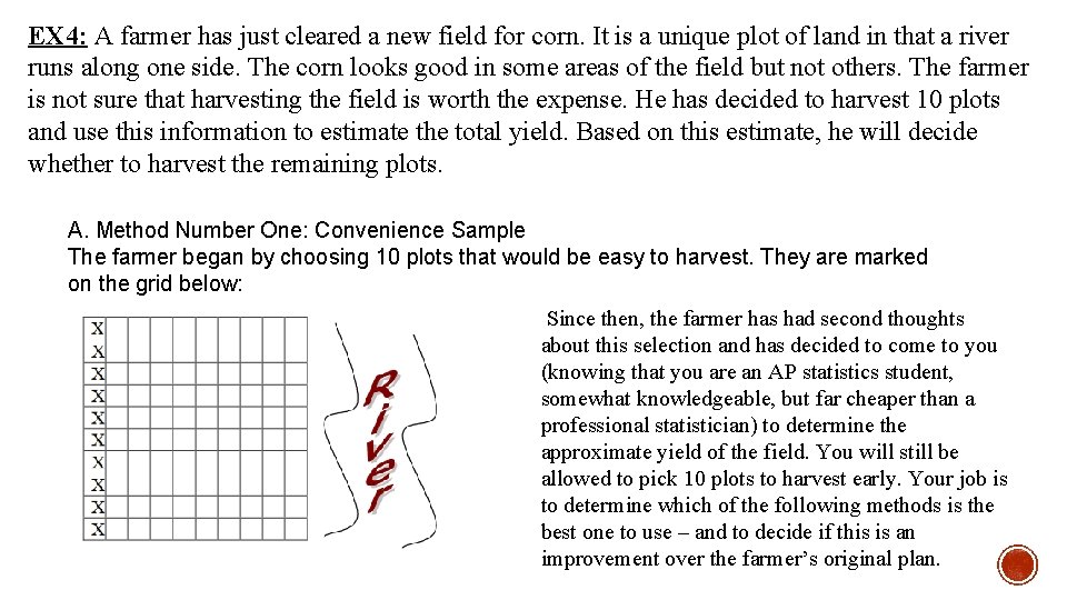 EX 4: A farmer has just cleared a new field for corn. It is EX 4: A farmer has just cleared a new field for corn. It is