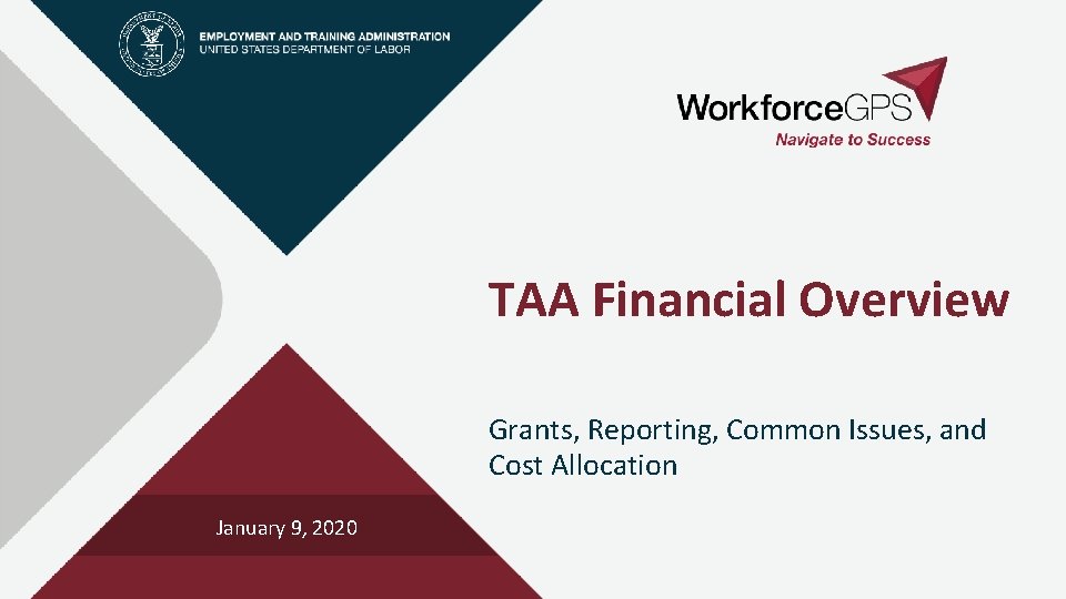 TAA Financial Overview Grants Reporting Common Issues and