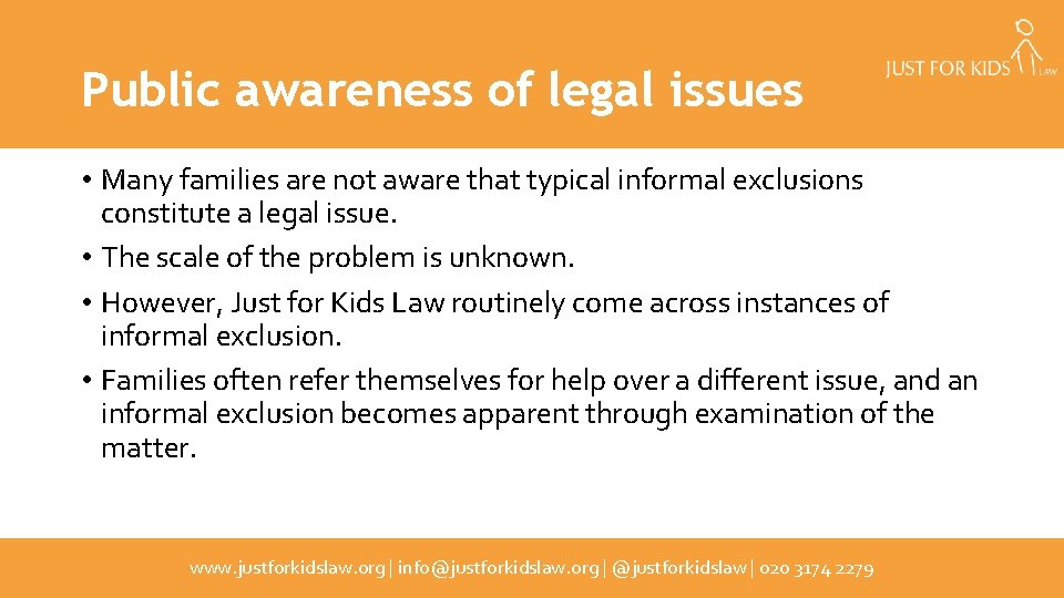 Public awareness of legal issues • Many families are not aware that typical informal