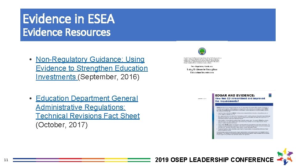 Evidence in ESEA Evidence Resources • Non-Regulatory Guidance: Using Evidence to Strengthen Education Investments