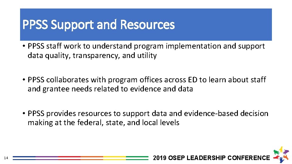 PPSS Support and Resources • PPSS staff work to understand program implementation and support