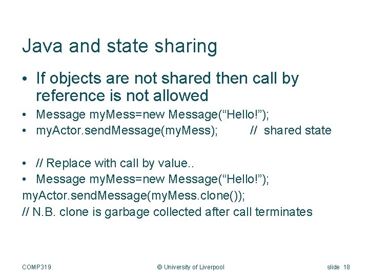 Java and state sharing • If objects are not shared then call by reference