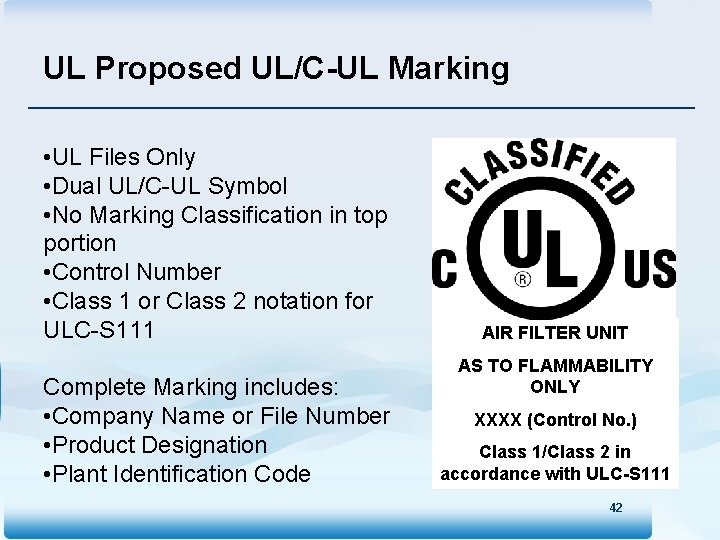 UL Proposed UL/C-UL Marking • UL Files Only • Dual UL/C-UL Symbol • No