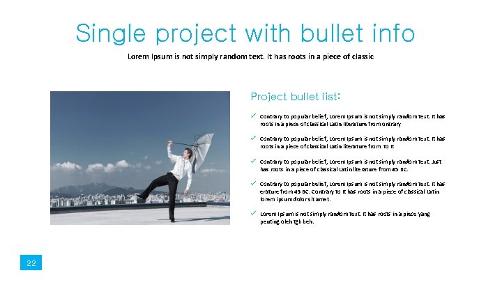 Single project with bullet info Lorem Ipsum is not simply random text. It has