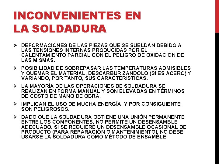 INCONVENIENTES EN LA SOLDADURA Ø DEFORMACIONES DE LAS PIEZAS QUE SE SUELDAN DEBIDO A INCONVENIENTES EN LA SOLDADURA Ø DEFORMACIONES DE LAS PIEZAS QUE SE SUELDAN DEBIDO A