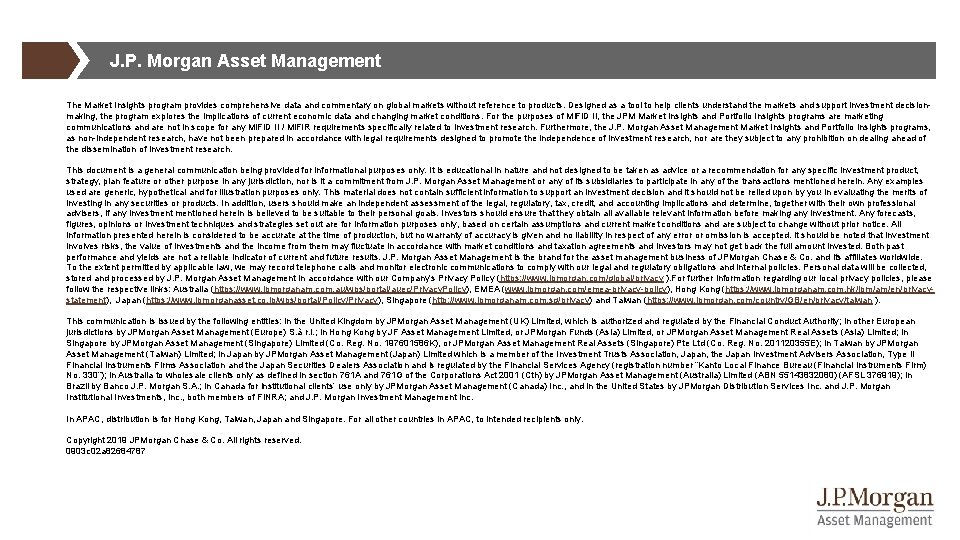 J. P. Morgan Asset Management The Market Insights program provides comprehensive data and commentary