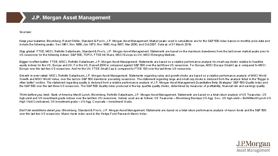J. P. Morgan Asset Management Sources: Keep your balance: Bloomberg, Robert Shiller, Standard &