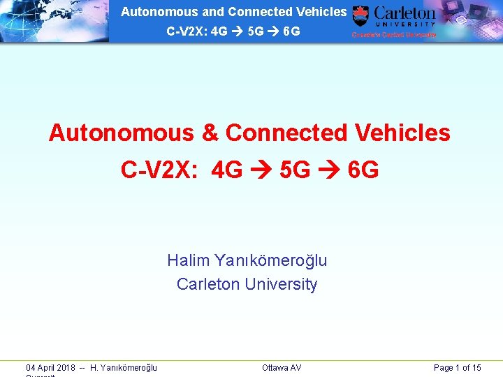 Autonomous and Connected Vehicles C-V 2 X: 4 G 5 G 6 G Autonomous