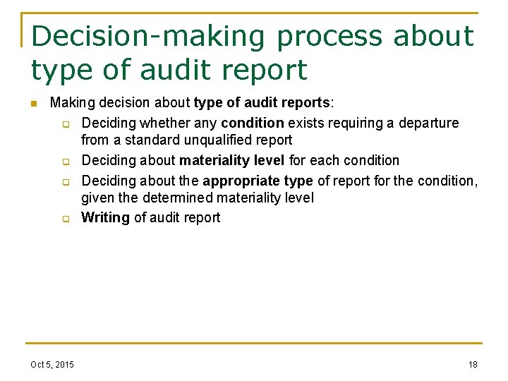 Decision-making process about type of audit report n Making decision about type of audit