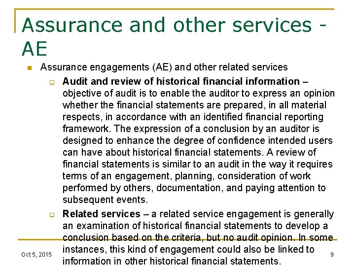 Assurance and other services AE Assurance engagements (AE) and other related services q Audit