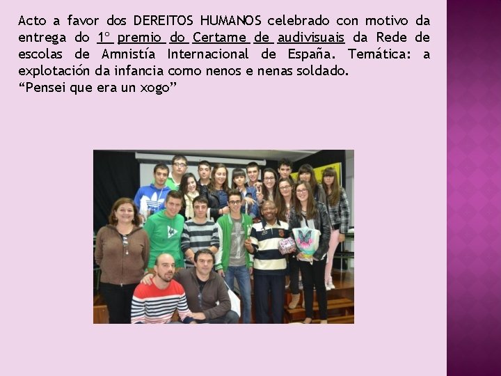 Acto a favor dos DEREITOS HUMANOS celebrado con motivo da entrega do 1º premio