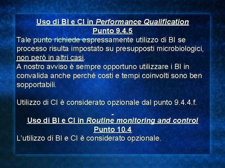 Uso di BI e CI in Performance Qualification Punto 9. 4. 5 Tale punto