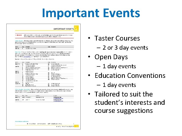 Important Events • Taster Courses – 2 or 3 day events • Open Days