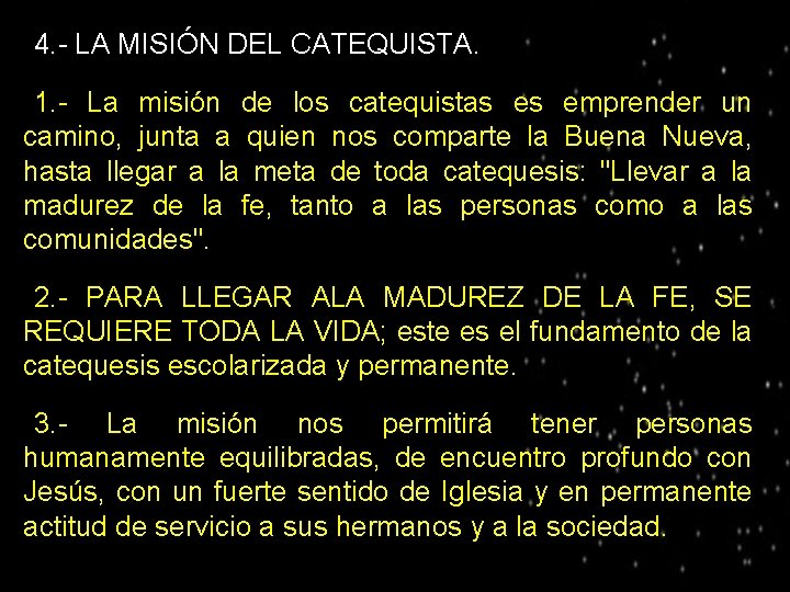 ● 4. - LA MISIÓN DEL CATEQUISTA. 1. - La misión de los catequistas