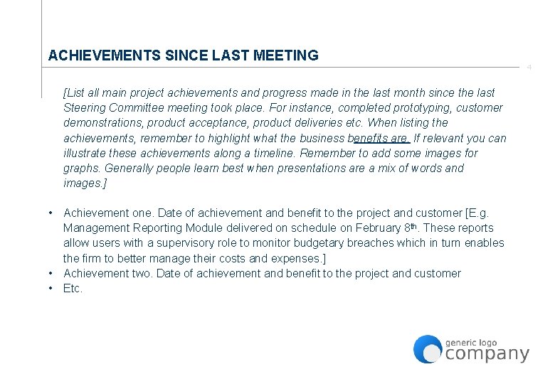 ACHIEVEMENTS SINCE LAST MEETING [List all main project achievements and progress made in the