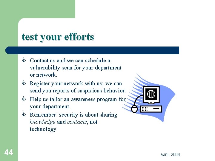 test your efforts C Contact us and we can schedule a vulnerability scan for test your efforts C Contact us and we can schedule a vulnerability scan for