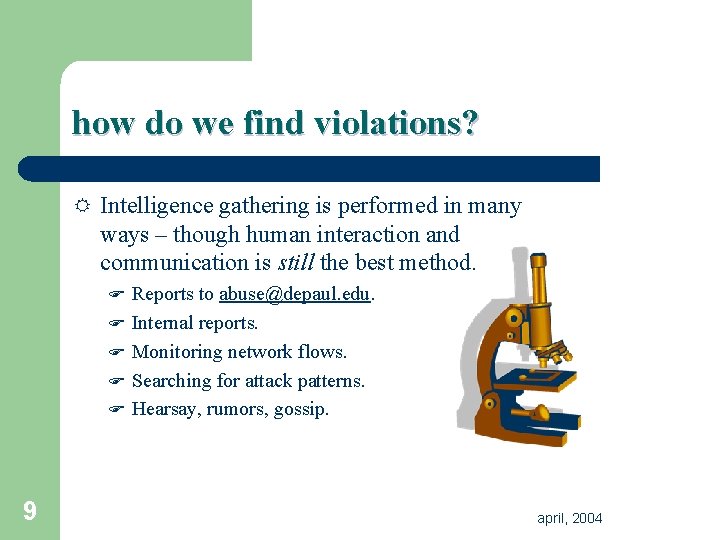 how do we find violations? R Intelligence gathering is performed in many ways – how do we find violations? R Intelligence gathering is performed in many ways –