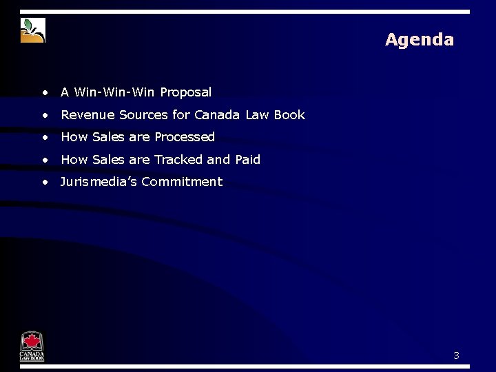 Agenda • A Win-Win Proposal • Revenue Sources for Canada Law Book • How Agenda • A Win-Win Proposal • Revenue Sources for Canada Law Book • How