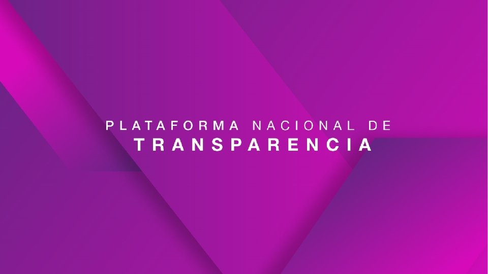 Rediseño de la Plataforma Nacional de Transparencia Comisión de Tecnologías y Plataforma Nacional de
