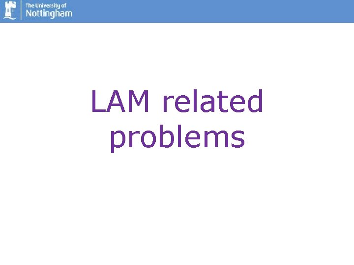 LAM related problems 