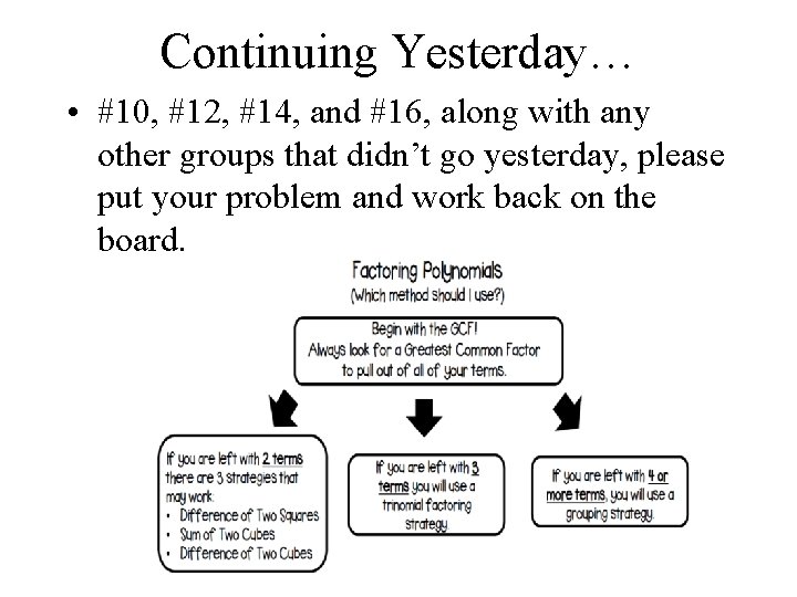 Continuing Yesterday… • #10, #12, #14, and #16, along with any other groups that Continuing Yesterday… • #10, #12, #14, and #16, along with any other groups that