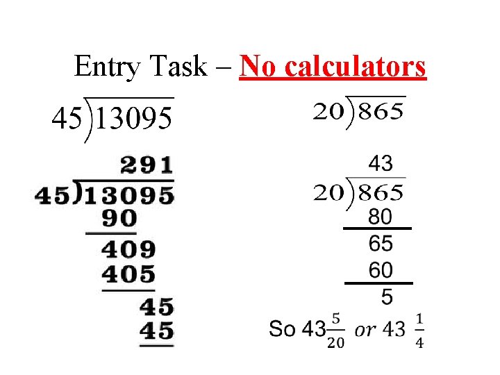 Entry Task – No calculators Entry Task – No calculators