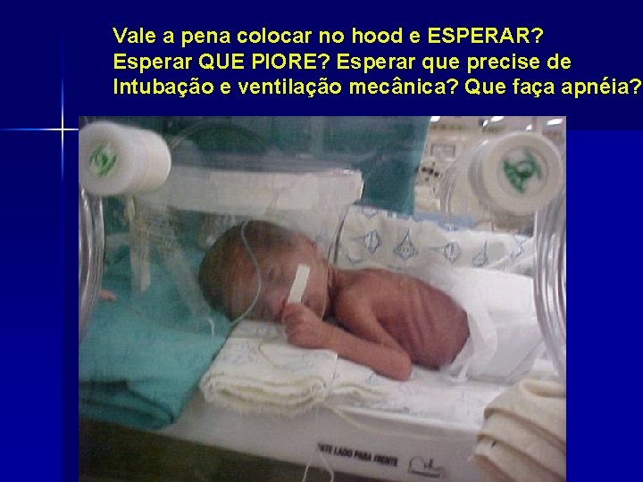 Vale a pena colocar no hood e ESPERAR? Esperar QUE PIORE? Esperar que precise