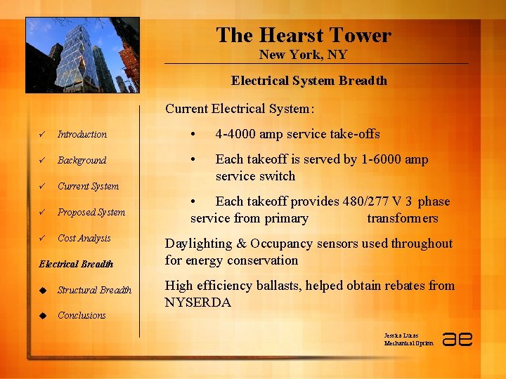 The Hearst Tower New York, NY Electrical System Breadth Current Electrical System: ü Introduction