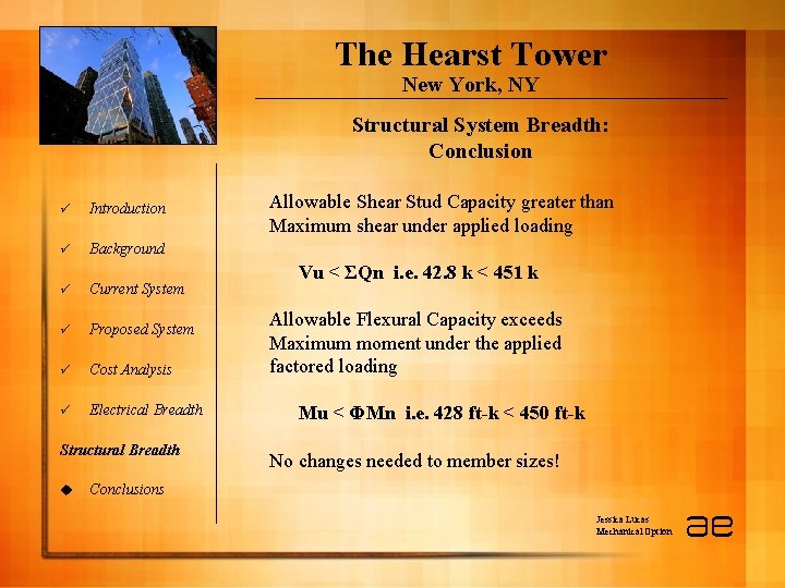 The Hearst Tower New York, NY Structural System Breadth: Conclusion ü Introduction ü Background