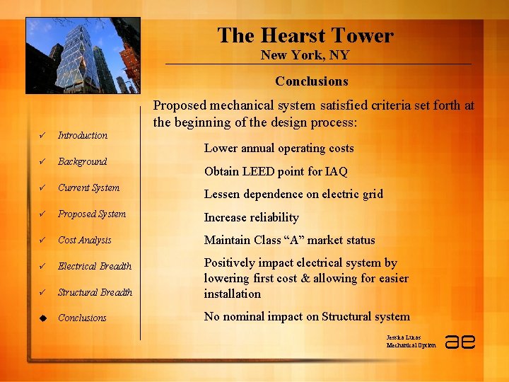 The Hearst Tower New York, NY Conclusions Proposed mechanical system satisfied criteria set forth