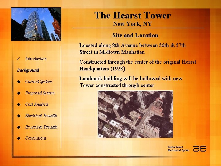 The Hearst Tower New York, NY Site and Location Located along 8 th Avenue