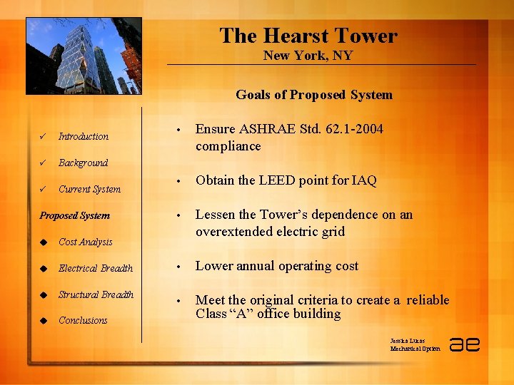The Hearst Tower New York, NY Goals of Proposed System ü Introduction ü Background