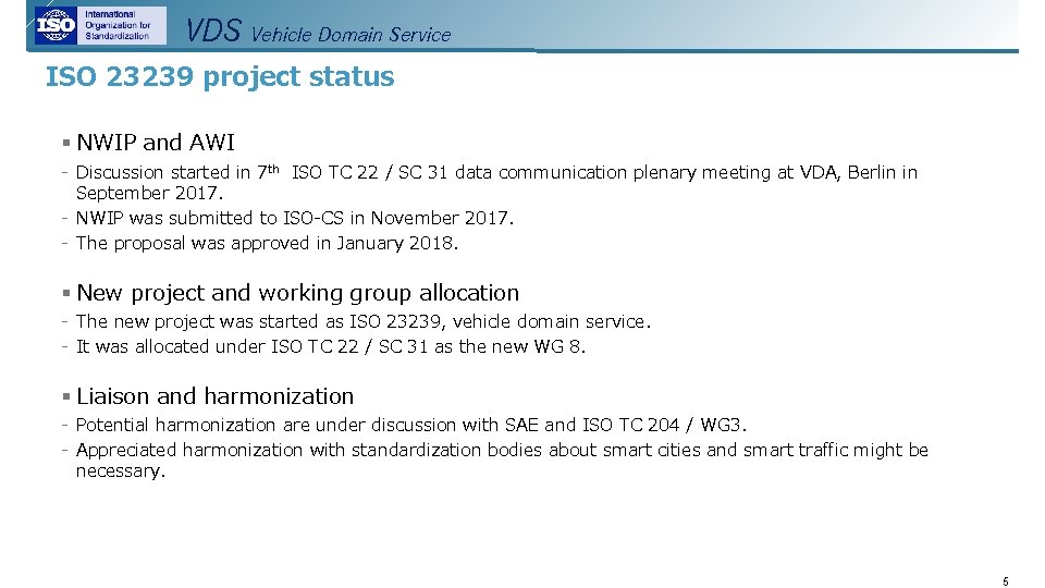 VDS Vehicle Domain Service ISO 23239 project status § NWIP and AWI - Discussion