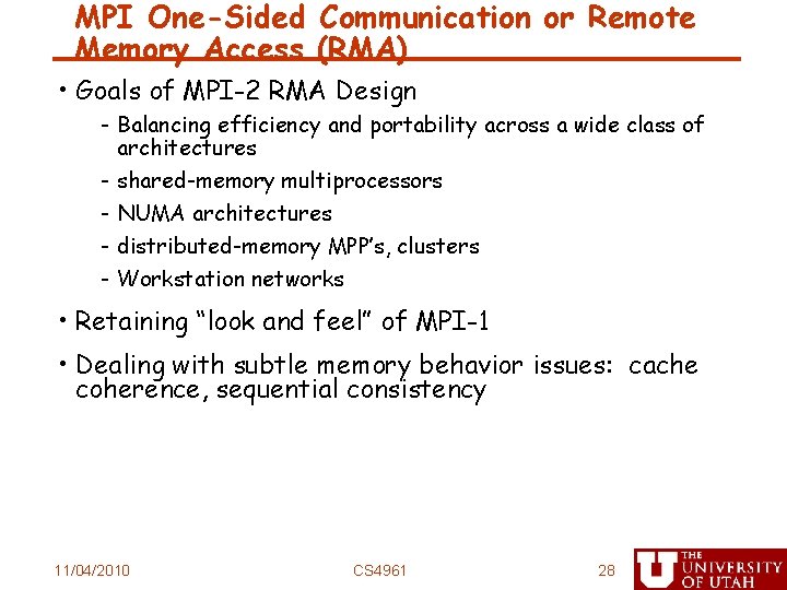 MPI One-Sided Communication or Remote Memory Access (RMA) • Goals of MPI-2 RMA Design