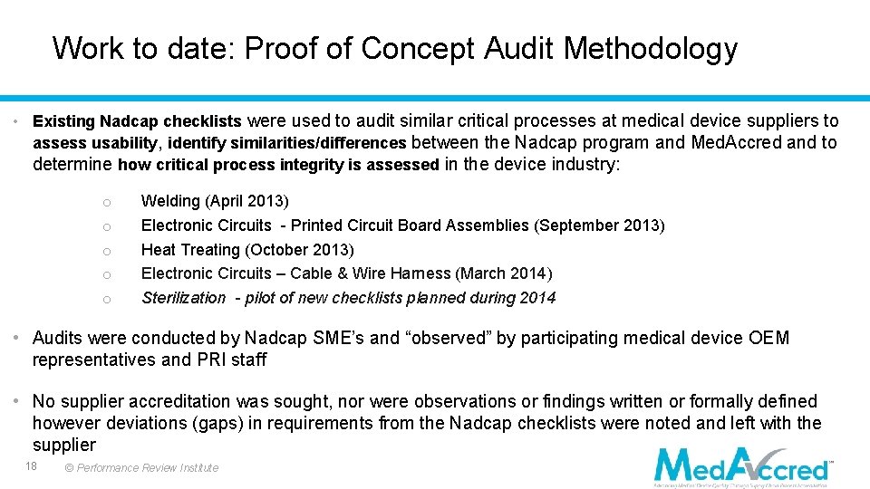 Work to date: Proof of Concept Audit Methodology • Existing Nadcap checklists were used