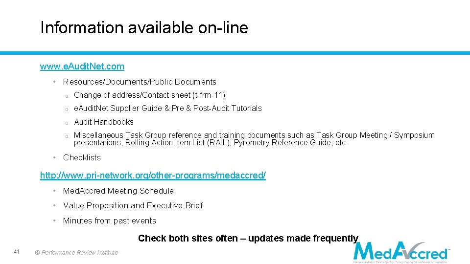 Information available on-line www. e. Audit. Net. com • Resources/Documents/Public Documents o Change of