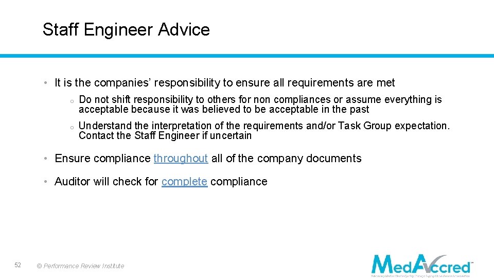 Staff Engineer Advice • It is the companies’ responsibility to ensure all requirements are