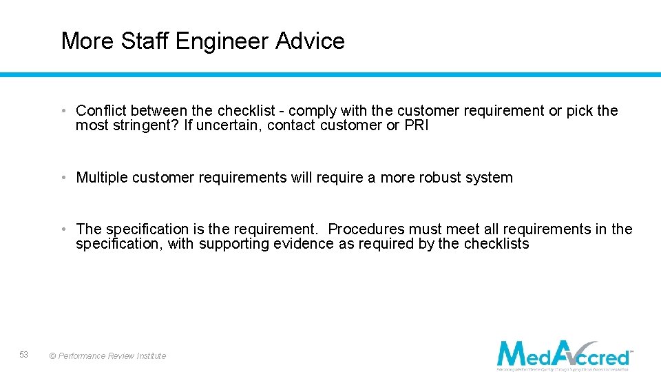 More Staff Engineer Advice • Conflict between the checklist - comply with the customer